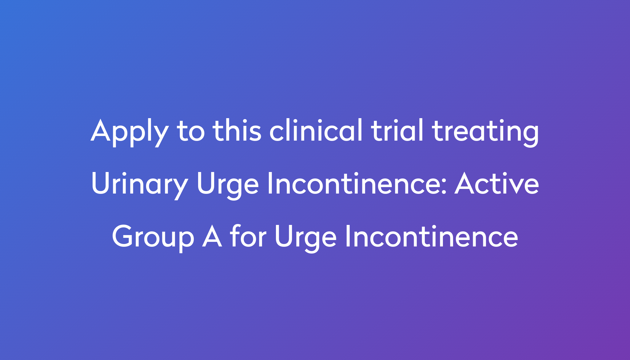 active-group-a-for-urge-incontinence-clinical-trial-2024-power